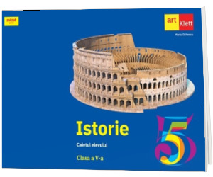 ISTORIE. Caiet pentru clasa a V-a