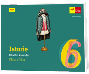 Istorie. Caietul elevului pentru clasa a VI-a