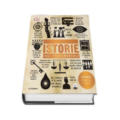 Istorie. Idei fundamentale. Istorie pe intelesul tuturor