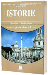 Istorie. Manual pentru clasa a XII-a (Magda Stan, Cristian Vornicu)