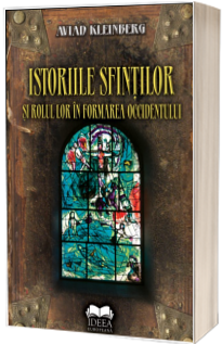 Istoriile sfintilor si rolul lor in formarea occidentului
