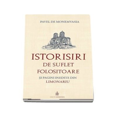 Istorisiri de suflet-folositoare si pagini inedite din Limonariu