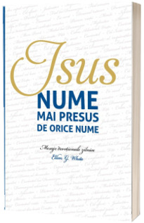 Isus, nume mai presus de orice nume