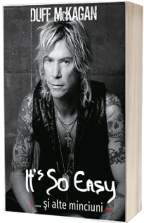 Its So Easy... si alte minciuni - Duff McKagan