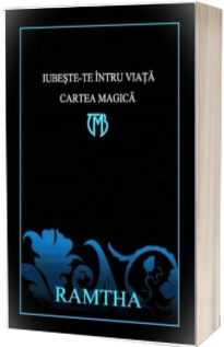 Iubeste-te intru viata. Cartea magica