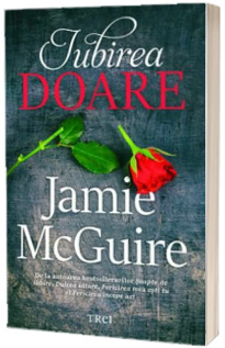 Iubirea doare - Jamie McGuire