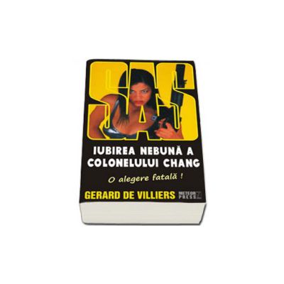 Iubirea nebuna a colonelului Chang (Colectia SAS numarul 126)