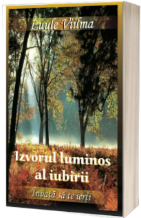 Izvorul luminos al iubirii. Volumul V