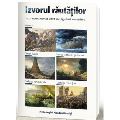 Izvorul rautatilor sau evenimente care au zguduit lumea