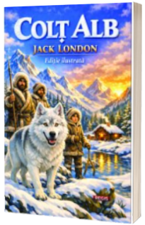 Jack London - Colt Alb - Editie ilustrata