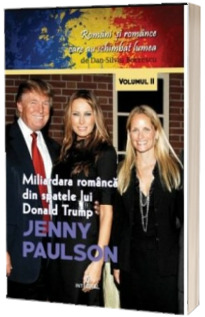 Jenny Paulson. Miliardara romanca din spatele lui Donald Trump