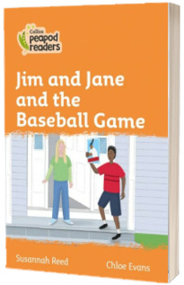 Jim and Jane and the Baseball Game. Collins Peapod Readers. Level 4