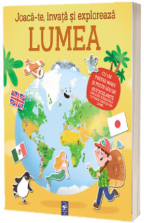 Joaca-te, invata si exploreaza lumea