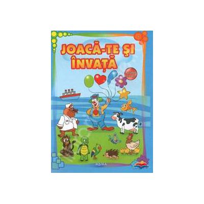 Joaca-te si invata. Activitati 3-4 ani