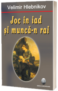 Joc in iad si munca-n rai