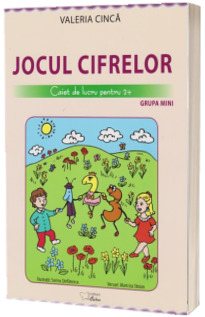 Jocul cifrelor - Caiet de lucru pentru 2-3 ani