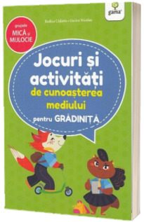 Jocuri si activitati de cunoasterea mediului - grupele mica si mijlocie