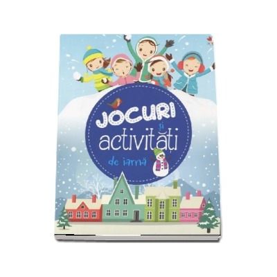 Jocuri si activitati de iarna