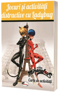 Jocuri si activitati distractive cu Ladybug. Carte de activitati
