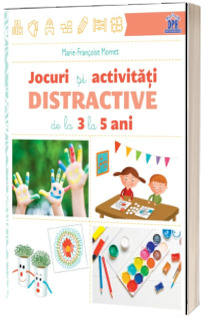 Jocuri si activitati distractive de la 3 la 5 ani