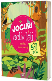 Jocuri si activitati pentru copii curiosi (5-7 ani)