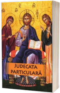 Judecata particulara a sufletului omenesc dupa iesirea din trup