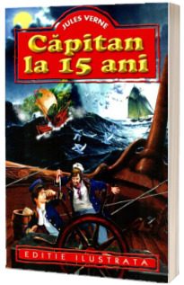 Jules Verne - Capitan la 15 ani - Editie ilustrata
