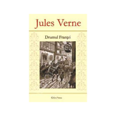 Jules Verne. Drumul Frantei