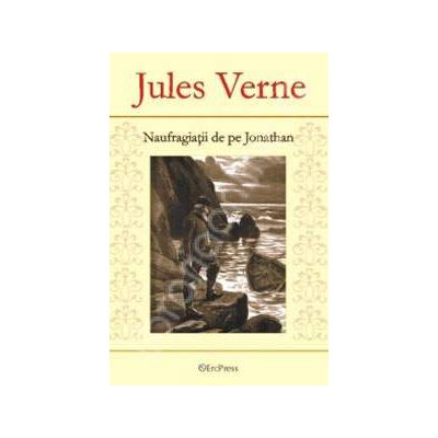 Jules Verne. Naufragiatii de pe Jonathan