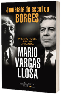 Jumatate de secol cu Borges