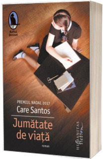 Jumatate de viata - Care Santos