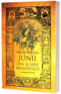 Junii din Scheii Brasovului - Monografie istorica