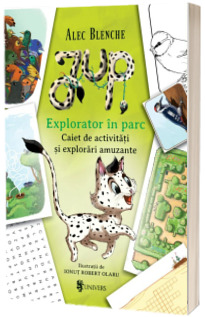 Jup. Explorator in parc. Caiet de activitati si explorari amuzante