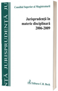 Jurisprudenta in materie disciplinara 2006-2009