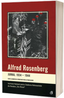 Jurnal 1934-1944. Editat si comentat de Jurgen Matthaus si Frank Bajohr - Cuvant inainte de Alexandru Florian