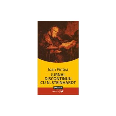 JURNAL DISCONTINUU CU N. STEINHARDT. INSEMNARILE UNUI PREOT DE TARA