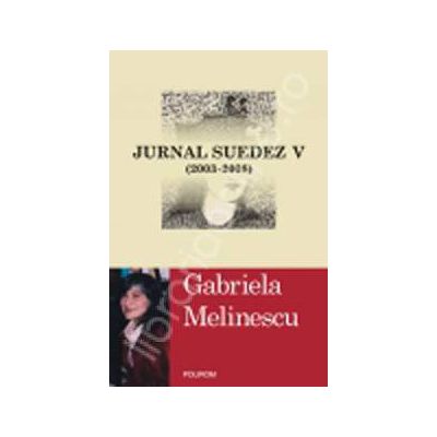 Jurnal suedez V (2003-2008)