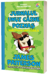 Jurnalul unui caine poznas - Volumul III - MIROSiune IMPOSIBILA