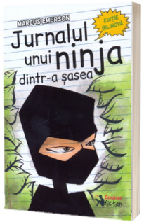 Jurnalul unui ninja dintr-a sasea. Volumul I, editie bilingva engleza-romana