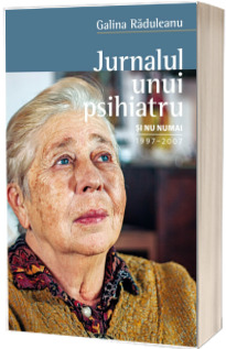 Jurnalul unui psihiatru si nu numai (1997-2007)