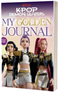 K-Pop Demon Hunters. My Golden  Journal