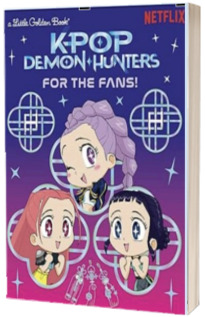 K-Pop Demon Hunters. Pentru fani!