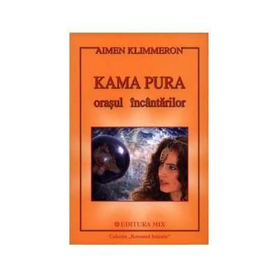 Kama Pura - Orasul incantarilor