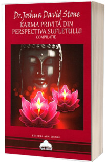 Karma privita din perspectiva sufletului - Compilatie