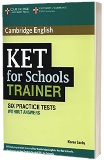 KET for Schools Trainer Six Practice Tests without Answers