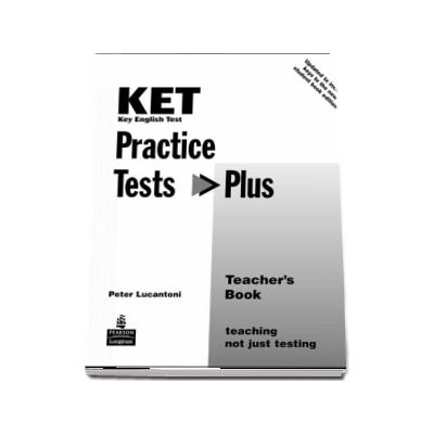 KET Practice Tests Plus Teachers Book New Edition - Peter Lucantoni