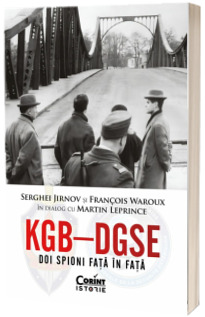 KGB - DGSE. Doi spioni fata in fata