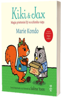 Kiki si Jax. Magia prieteniei iti va schimba viata