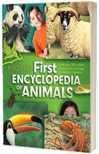 Kingfisher First Encyclopedia of Animals