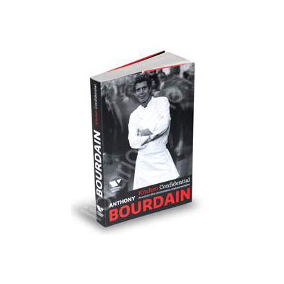 Kitchen Confidential. Aventuri din intimitatea restaurantelor